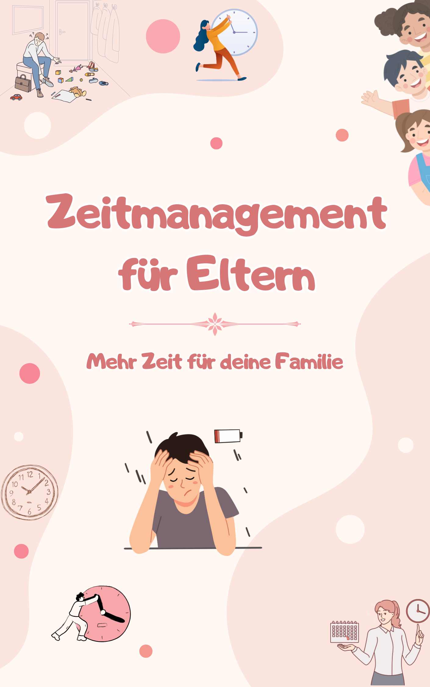 Zeitmanagement für Eltern - Mehr Zeit für die Familie (digitaler Download)